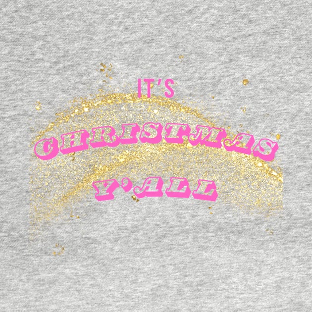 It's Christmas Y'all - pink and gold by DIYitCREATEit